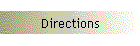 Directions